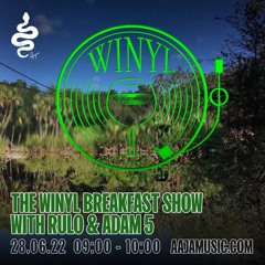 The Winyl Breakfast Show w/ Rulo & Adam 5 - Aaja Channel 1 - 28 06 22