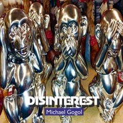 Disinterest Michael Gogol