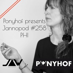 Ponyhof presents Jannopod #258 by PHI Φ