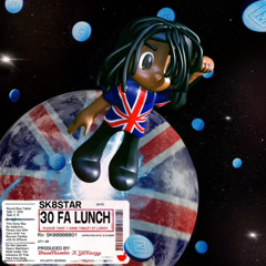 Sk8star - 30 fa lunch (BrentRambo x Y2Krazy)