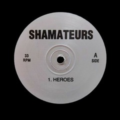 Shamateurs - Heroes (199X)