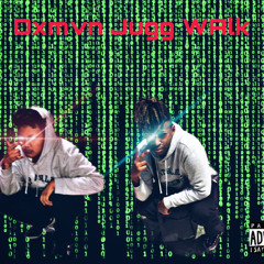 Dxmvn Jugg Walk (prod mistychoiz x sickmojo x $krillz)