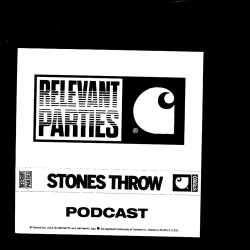 Relevant Parties Podcast Series Stones Throw By Carhartt Work In Progress Relevant Parties Podcast Series Stones Throw By Carhartt Work In Progress