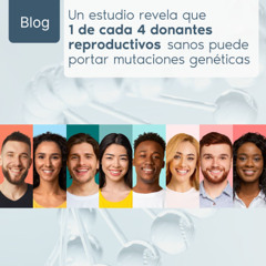 Un estudio revela que uno de cada cuatro donantes reproductivos sanos puede portar mutaciones genéticas