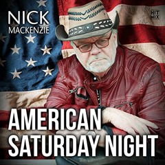 Nick MacKenzie - American Saturday Night  Single 2021 -  Preview