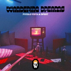 Wandering Dreams (w/ Dpsht)