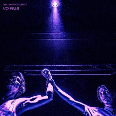No Fear [Part I] - GURU BANTON & DUBFACT