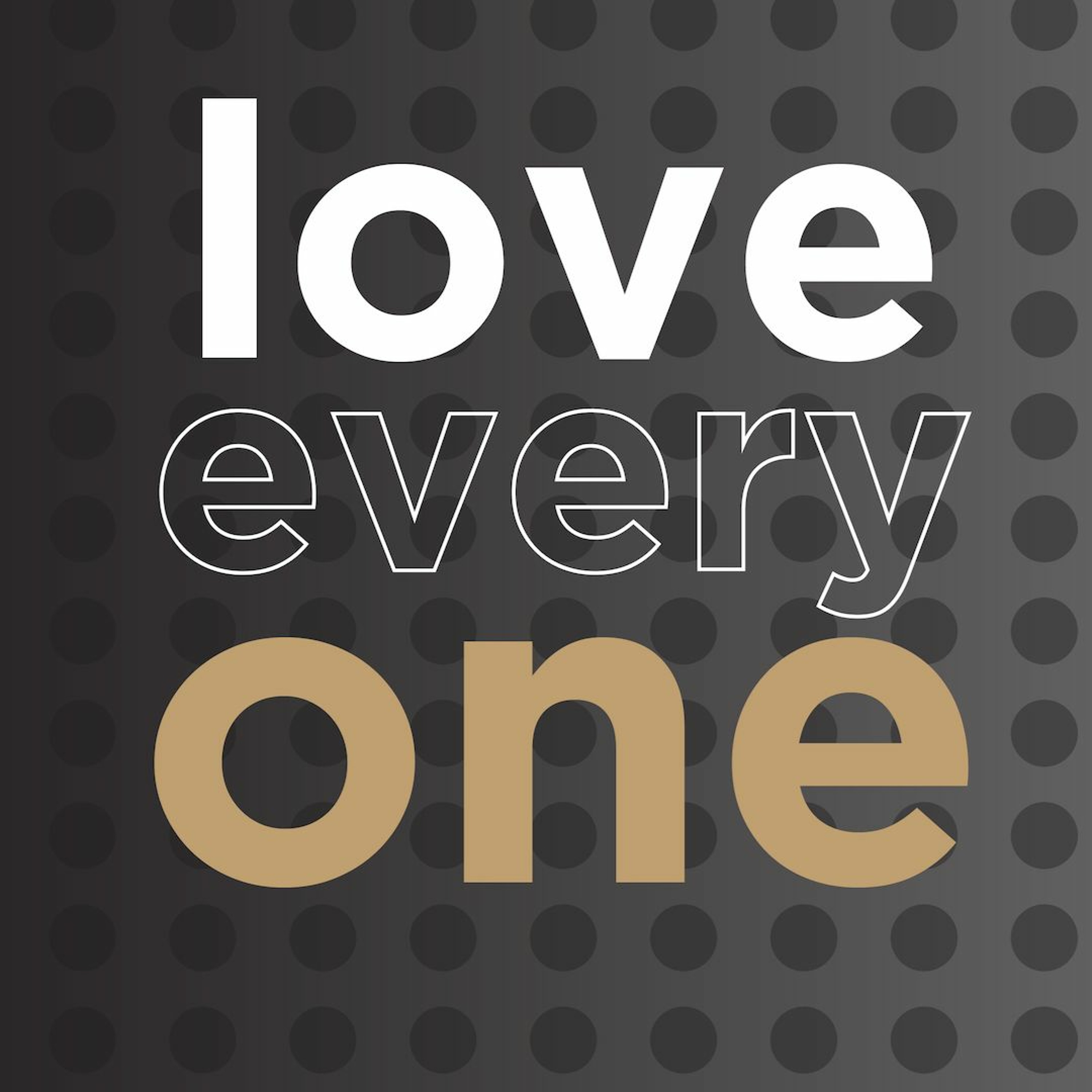 Love Your Family | Love Every One | Ethan Magness