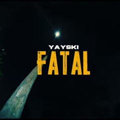 YAY$KI- FATAL (OFFICIAL AUDIO)