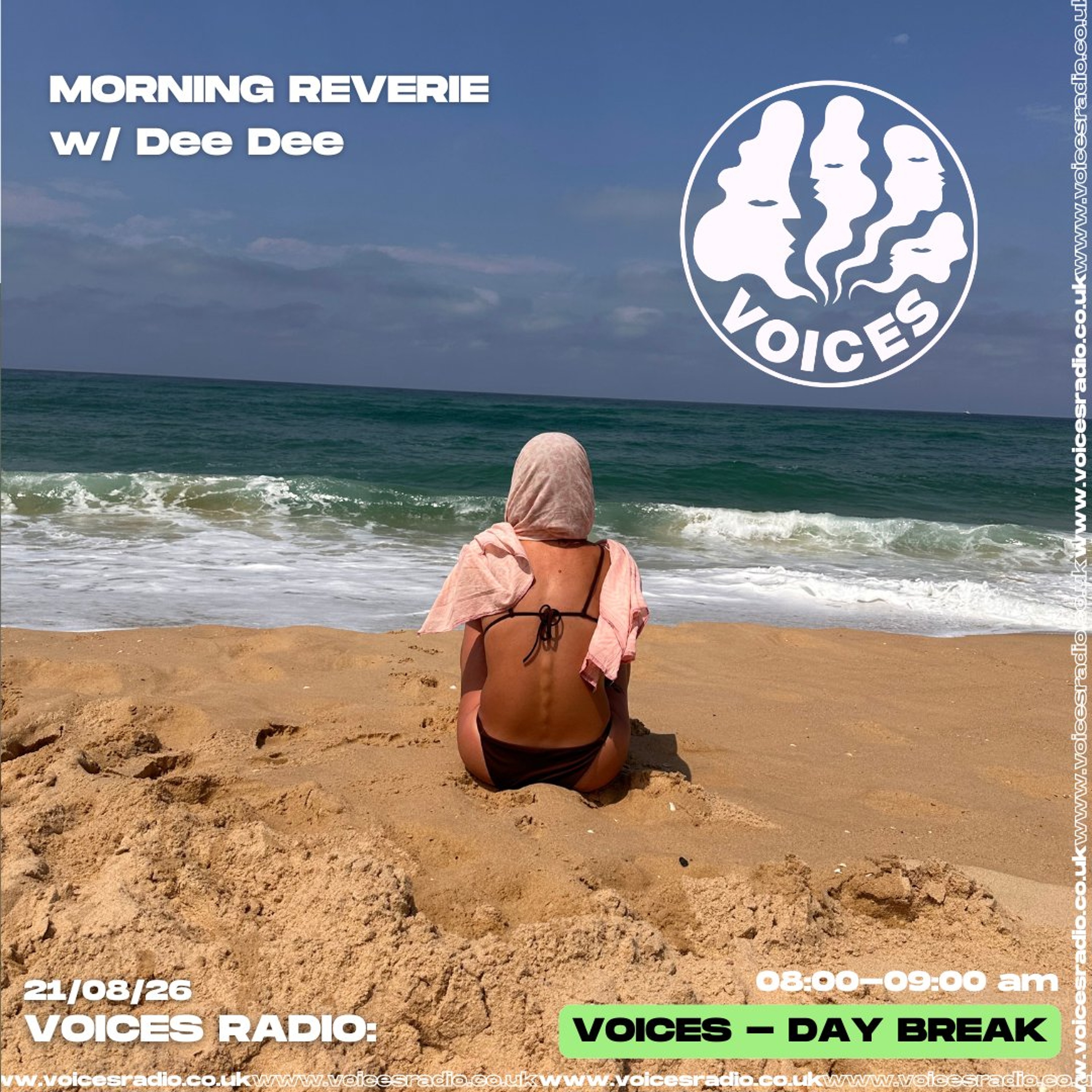 Morning Reverie w/ Dee Dee - 21/08/26 - [Voices Radio]