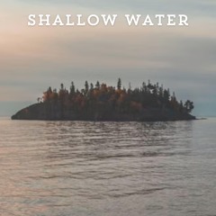 Shallow Water