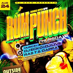RumPunchThursdays 8/24/23 Ft Ras T & Dappa x DJ Live x DJ Ecko