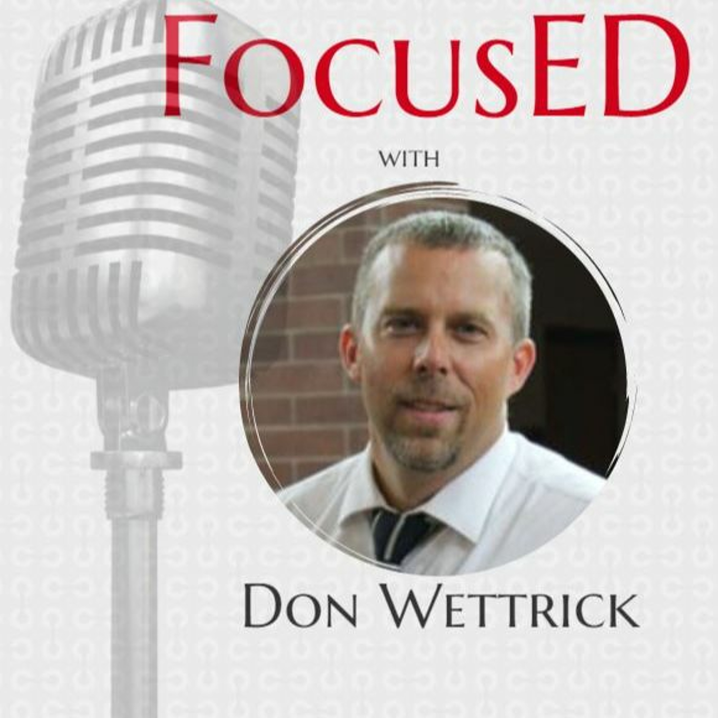 FocusED: An educational leadership podcast that uncovers what is working in our schools.
