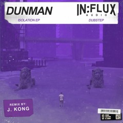 Dunman - Isolation (INFLUX055) [DIRTYBEATS PREMIERE]