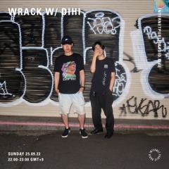Internet Public Radio x WRACK w/ Dihi (Sep 25th 2022)