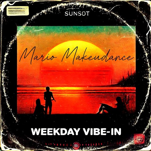 WEEKDAY VIBE-IN