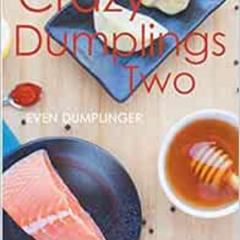 FREE EBOOK 📘 Crazy Dumplings II: Even Dumplinger by Amanda Roberts EPUB KINDLE PDF E