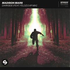 Madison Mars - Darkside (feat. Feldz) [VIP Mix] [OUT NOW]