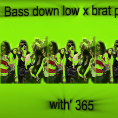 Charli xcx, dev - 365  x bass down low (brat party mix)