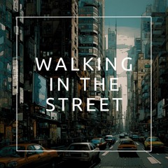 Walking In The Street - YouTube SoundCloud