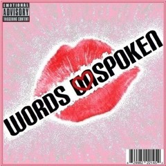 Unspoken Words Now Spoken