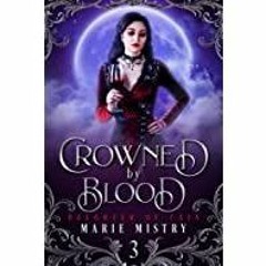 [Download PDF] Crowned by Blood (Daughter of Cain Book 3)