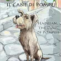 download KINDLE 📤 Adriano, Il Cane Di Pompei - Hadrian, the Dog of Pompeii (Italian