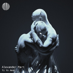 PREMIERE: Alexander Mart ─ Tú Yo Amor (Extended Mix) [OMNIVA]