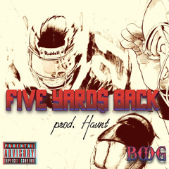 FIVE YARD$ BACK prod. Haunt