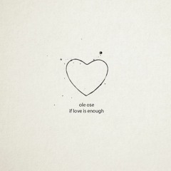 Love could be enough