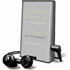 @# The Wisdom of No Escape by Pema Ch?dr?n