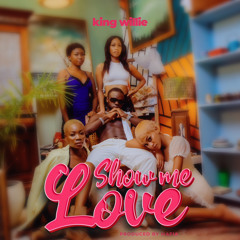 King Willie - Show Me Love