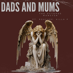 DADS N MUMS - ft. Roachee, Killa P (RMX)