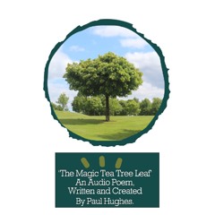 Audio Poem: 'The Magic Tea Tree Leaf'
