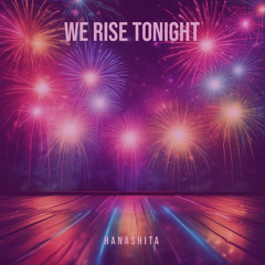We Rise Tonight