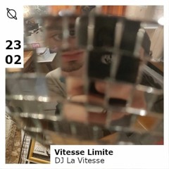 Vitesse limite w/DJ la vitesse - 23/02/2020
