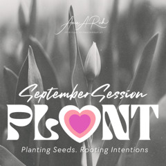 Sept_PlantingSeedsofIntention