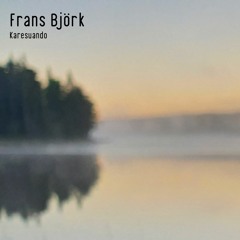 Frans Björk - Karesuando [KOIVU17]