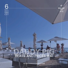 Beats And Pieces #41 on Ibiza Stardust Radio