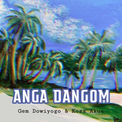 Anga Dangom(by Gem & Kosa).mp3
