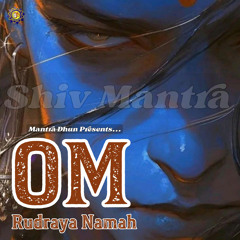 Om Rudraya Namah (Shiv Mantra 108 Times)