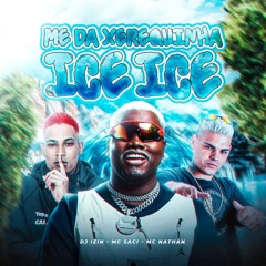 MTG - ME DA XEREQUINHA x ICE ICE ( ( DJ IZIN ) )