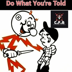 Do What You're Told