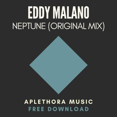 | FREE DOWNLOAD: Eddy Malano - Neptune (Original Mix) |