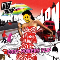 Lily Allen - LDN - (Eddy Powers Powered Up Flip) FREE DOWNLOAD