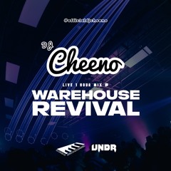WAREHOUSE REVIVAL - DJ CHEENO LIVE DJ Set 17 Jun 2023