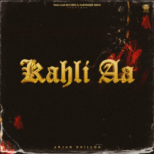 Kahli Aa - Arjan Dhillon | Original Version