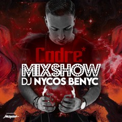 Nycos Benyc - Cadre Mix Show (powered by I'm So Greek)