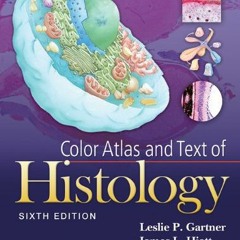 View [PDF EBOOK EPUB KINDLE] Color Atlas and Text of Histology by  Leslie P. Gartner