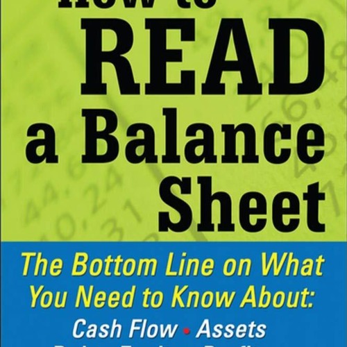 ePUB download How to Read a Balance Sheet: The Bottom Line on What You Need to